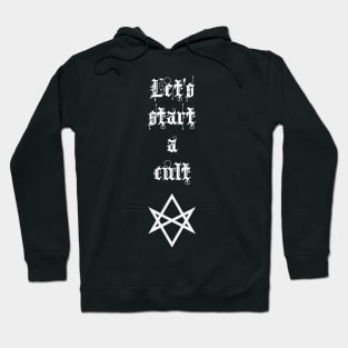 Start a Cult Hoodie